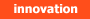 Innovation