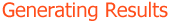 Generating Results
